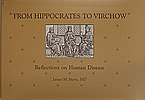 From Hippocrates to Virchow - Reflections on Human Disease by James Byers, MD